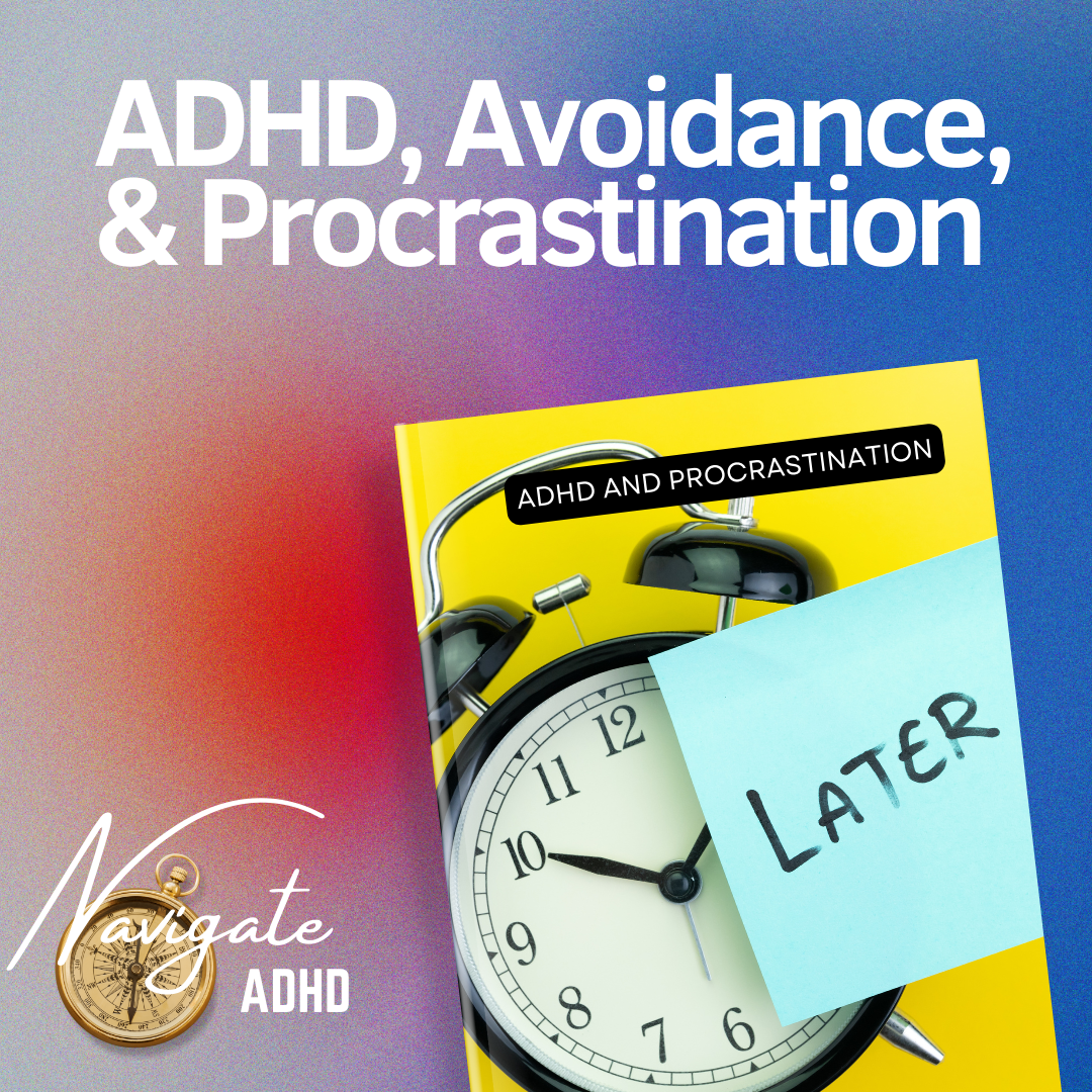 ADHD, Avoidance & Procrastination